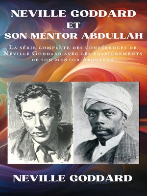 cover image of Neville Goddard et Son Mentor Abdullah